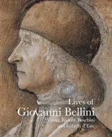 Vies de Giovanni Bellini - Vasari, Ridolfi et la correspondance des d'Este - Lives of Giovanni Bellini - Vasari, Ridolfi and the d'Este correspondence