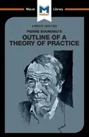 Analyse de l'Esquisse d'une théorie de la pratique de Pierre Bourdieu - An Analysis of Pierre Bourdieu's Outline of a Theory of Practice