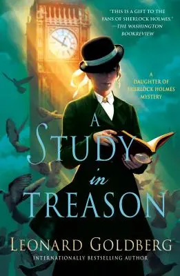 Une étude sur la trahison : Un mystère de la fille de Sherlock Holmes - A Study in Treason: A Daughter of Sherlock Holmes Mystery