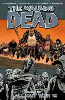 The Walking Dead Volume 21 : All Out War Part 2 - The Walking Dead Volume 21: All Out War Part 2