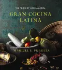 Gran Cocina Latina - La nourriture de l'Amérique latine - Gran Cocina Latina - The Food of Latin America