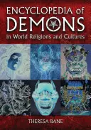 Encyclopédie des démons dans les religions et cultures du monde - Encyclopedia of Demons in World Religions and Cultures