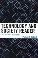 Lecteur de technologie et de société : Études de cas, édition révisée - Technology and Society Reader: Case Studies, Revised Edition