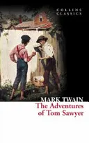 Les Aventures de Tom Sawyer (Collins Classics) - The Adventures of Tom Sawyer (Collins Classics)