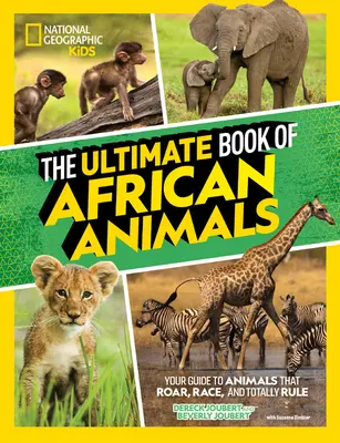 Le livre ultime des animaux africains - The Ultimate Book of African Animals