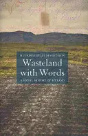 Un terrain vague avec des mots - Une histoire sociale de l'Islande - Wasteland with Words - A Social History of Iceland