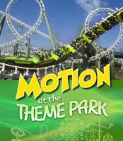 Le mouvement au parc à thème - Motion at the Theme Park