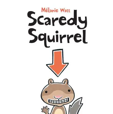 L'écureuil effarouché - Scaredy Squirrel