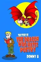 L'histoire du dragon qui déteste la poésie - Story of the Dragon Who Hates Poetry