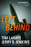 Les laissés-pour-compte : Un roman sur les derniers jours de la Terre - Left Behind: A Novel of the Earth's Last Days