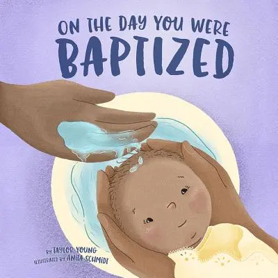 Le jour de votre baptême - On the Day You Were Baptized