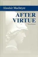 Après la vertu : Une étude de la théorie morale, troisième édition - After Virtue: A Study in Moral Theory, Third Edition