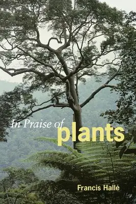 Éloge des plantes - In Praise of Plants