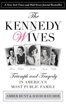 Les épouses Kennedy : Triomphe et tragédie dans la famille la plus publique d'Amérique - Kennedy Wives: Triumph and Tragedy in America's Most Public Family