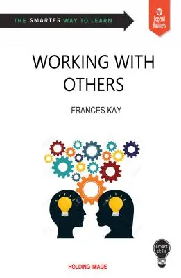 Compétences intelligentes : Travailler avec les autres - Smart Skills: Working with Others