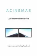 Acinemas : La philosophie du film de Lyotard - Acinemas: Lyotard's Philosophy of Film