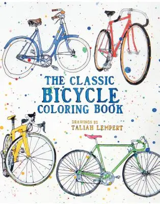 Le livre de coloriage de la bicyclette classique - The Classic Bicycle Coloring Book