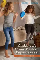 Children's Home Musical Experiences Across the World (Expériences musicales dans les foyers pour enfants à travers le monde) - Children's Home Musical Experiences Across the World