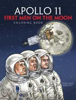 Apollo 11 : Les premiers hommes sur la Lune - Livre à colorier - Apollo 11: First Men on the Moon Coloring Book