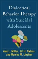 La thérapie comportementale dialectique avec les adolescents suicidaires - Dialectical Behavior Therapy with Suicidal Adolescents