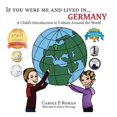 Si tu étais moi et que tu vivais en... Allemagne : Une introduction aux cultures du monde pour les enfants - If You Were Me and Lived in... Germany: A Child's Introduction to Culture Around the World