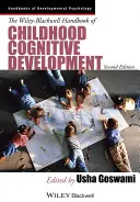 The Wiley-Blackwell Handbook of Childhood Cognitive Development (Manuel Wiley-Blackwell du développement cognitif de l'enfant) - The Wiley-Blackwell Handbook of Childhood Cognitive Development