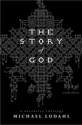 L'histoire de Dieu : Une théologie narrative - The Story of God: A Narrative Theology