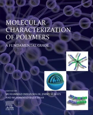 Caractérisation moléculaire des polymères : Un guide fondamental - Molecular Characterization of Polymers: A Fundamental Guide