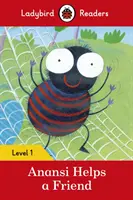 Anansi aide un ami - Ladybird Readers Niveau 1 - Anansi Helps a Friend - Ladybird Readers Level 1