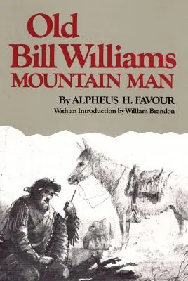 Old Bill Williams, Mountain Man, Volume 61