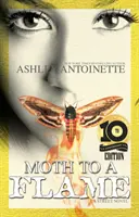 Un papillon de nuit pour une flamme : Édition du dixième anniversaire - Moth to a Flame: Tenth Anniversary Edition