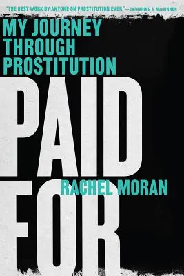 Paid for : Mon parcours dans la prostitution - Paid for: My Journey Through Prostitution