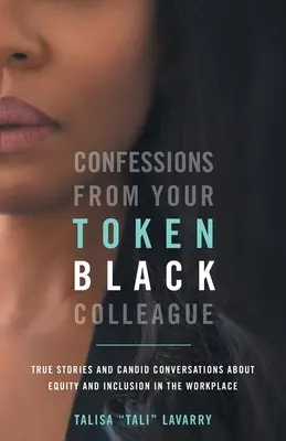 Confessions de votre collègue noir par excellence - Confessions From Your Token Black Colleague