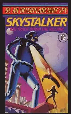 Sois un espion interplanétaire : Skystalker - Be An Interplanetary Spy: Skystalker