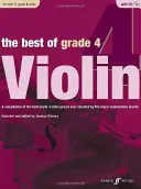 The Best of Grade 4 Violin : une compilation des meilleures pièces de violon de grade 2 sélectionnées par les principaux jurys d'examen, livre et CD - The Best of Grade 4 Violin: A Compilation of the Best Ever Grade 2 Violin Pieces Ever Selected by the Major Examination Boards, Book & CD