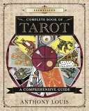 Le Livre Complet du Tarot de Llewellyn : Un guide complet - Llewellyn's Complete Book of Tarot: A Comprehensive Guide