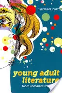 Littérature pour jeunes adultes : Du romantisme au réalisme - Young Adult Literature: From Romance to Realism