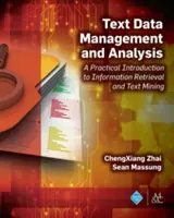 Gestion et analyse des données textuelles : Une introduction pratique à la recherche d'information et à l'exploration de texte - Text Data Management and Analysis: A Practical Introduction to Information Retrieval and Text Mining