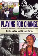 Playing for Change - Music and Musicians in the Service of Social Movements (Jouer pour le changement - La musique et les musiciens au service des mouvements sociaux) - Playing for Change - Music and Musicians in the Service of Social Movements