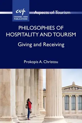 Philosophies de l'hospitalité et du tourisme : Donner et recevoir - Philosophies of Hospitality and Tourism: Giving and Receiving