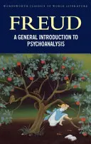 Introduction générale à la psychanalyse - A General Introduction to Psychoanalysis