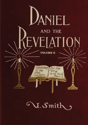 Daniel et Apocalypse Volume 2 : La réponse de l'histoire à la voix de la prophétie (country living, explication profonde et concise sur les 7 églises, The - Daniel and Revelation Volume 2: The Response of History to the Voice of Prophecy (country living, deep and concise explanation on the 7 churches, The