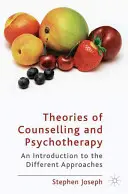 Théories du conseil et de la psychothérapie : Une introduction aux différentes approches - Theories of Counselling and Psychotherapy: An Introduction to the Different Approaches