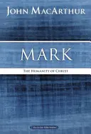 Marc : L'humanité du Christ - Mark: The Humanity of Christ