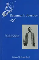 Le voyage du rêveur : La vie et les écrits de Frédéric Prokosch - Dreamer's Journey: The Life and Writings of Frederic Prokosch