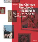 Livre de photos chinoises - des années 1900 à nos jours - Chinese Photobook - From the 1900s to the Present