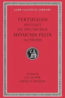 Apologie. de Spectaculis. Minucius Felix : Octavius - Apology. de Spectaculis. Minucius Felix: Octavius