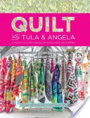 Quilt with Tula and Angela : A Start-To-Finish Guide to Piecing and Quilting Using Color and Shape (Quilt avec Tula et Angela : un guide du début à la fin pour réaliser des pièces et des quilts en utilisant la couleur et la forme) - Quilt with Tula and Angela: A Start-To-Finish Guide to Piecing and Quilting Using Color and Shape