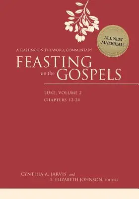 L'Évangile en fête - Luc, tome 2 : Un commentaire de la Parole en fête - Feasting on the Gospels--Luke, Volume 2: A Feasting on the Word Commentary