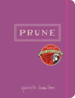 Le pruneau : Un livre de cuisine - Prune: A Cookbook